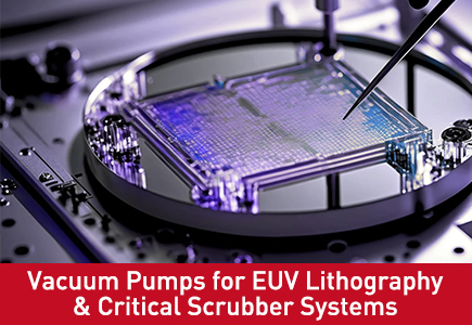 Vacuum Pumps for EUV Lithography & Critical Scrubber Systems.jpg